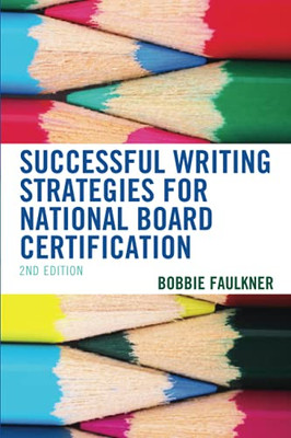 Successful Writing Strategies For National Board Certification, 2Nd Edition (What Works!)