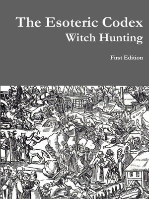 The Esoteric Codex: Witch Hunting