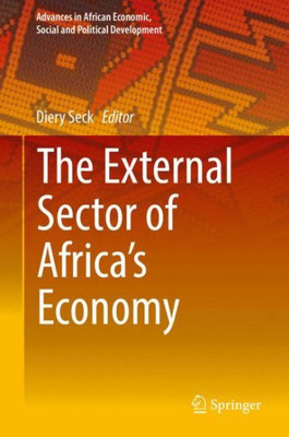 The External Sector Of Africa's Economy (Advances In African Economic, Social And Political Development)