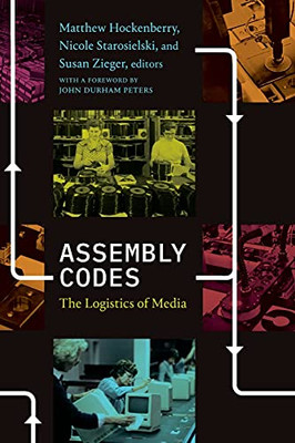 Assembly Codes: The Logistics Of Media (Paperback)