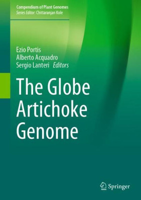 The Globe Artichoke Genome (Compendium Of Plant Genomes)