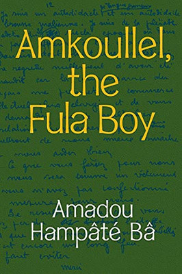 Amkoullel, The Fula Boy (Paperback)