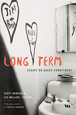 Long Term: Essays On Queer Commitment (Paperback)