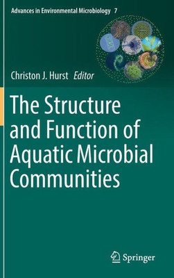 The Structure And Function Of Aquatic Microbial Communities (Advances In Environmental Microbiology, 7)