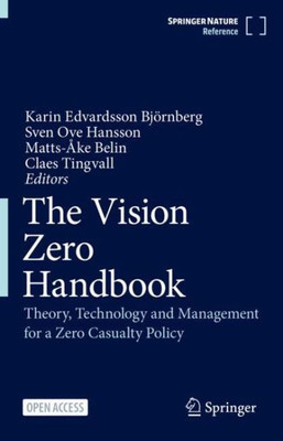 The Vision Zero Handbook: Theory, Technology And Management For A Zero Casualty Policy