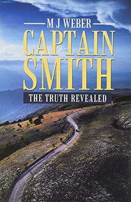 Captain Smith: The Truth Revealed (Hardcover)