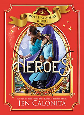 Heroes (Royal Academy Rebels, 3)