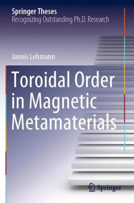 Toroidal Order In Magnetic Metamaterials (Springer Theses)