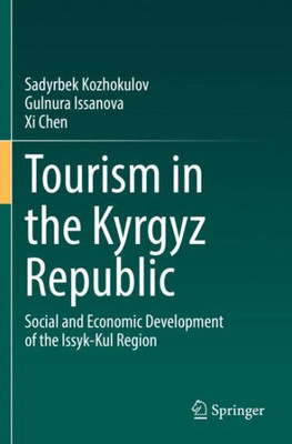 Tourism In The Kyrgyz Republic: Social And Economic Development Of The Issyk-Kul Region