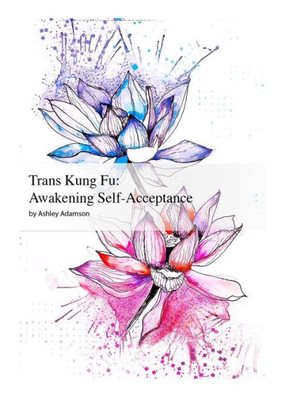 Trans Kung Fu: Awakening Self-Acceptance