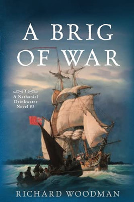 A Brig Of War: #3 A Nathaniel Drinkwater Novel (Nathaniel Drinkwater Novels, 3) (Volume 3)