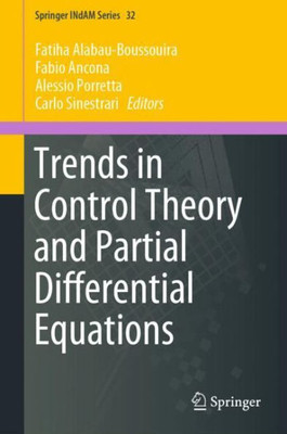 Trends In Control Theory And Partial Differential Equations (Springer Indam Series, 32)