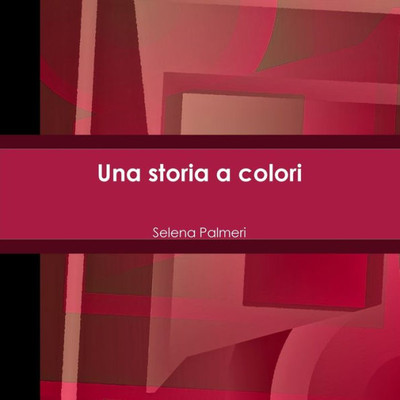 Una Storia A Colori (Italian Edition)