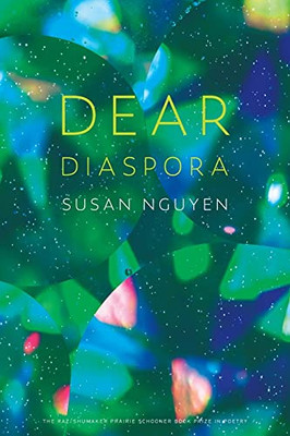 Dear Diaspora (The Raz/Shumaker Prairie Schooner Book Prize In Poetry)