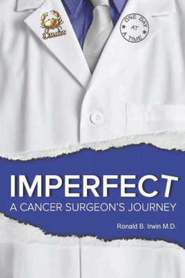 Imperfect: A Cancer Surgeon's Journey