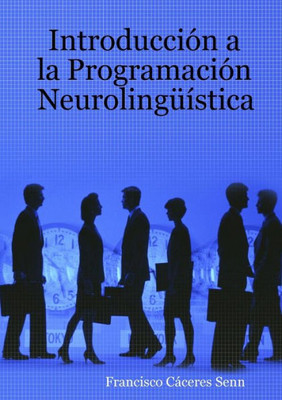 Introducci? A La Programaci? Neuroling·stica (Spanish Edition)