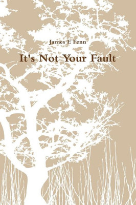 It's Not Your Fault