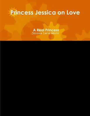 Princess Jessica On Love - A Real Princess
