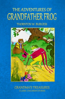 The Adventures Of Grandfather Frog