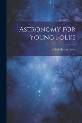 Astronomy For Young Folks