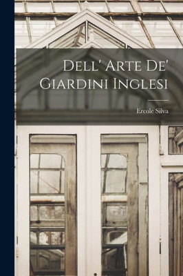 Dell' Arte De' Giardini Inglesi (Italian Edition)