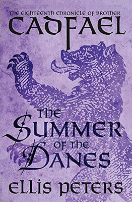 The Summer Of The Danes (The Chronicles Of Brother Cadfael, 18)