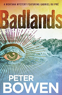 Badlands (The Montana Mysteries Featuring Gabriel Du Pré)