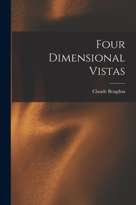 Four Dimensional Vistas
