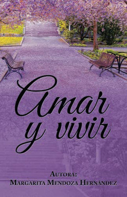 Amar Y Vivir (Spanish Edition)