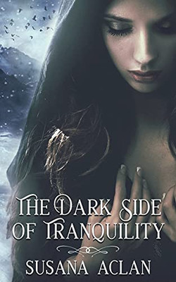 The Dark Side Of Tranquility