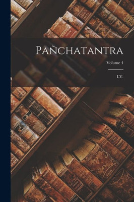 Pa?hatantra: I-V.; Volume 4 (Sanskrit Edition)