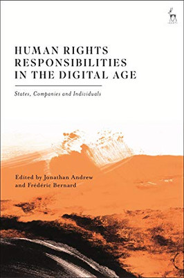 Human Rights Responsibilities In The Digital Age: States, Companies And Individuals