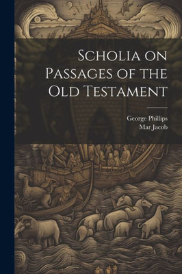 Scholia On Passages Of The Old Testament