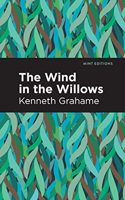 The Wind In The Willows (Mint Editions)