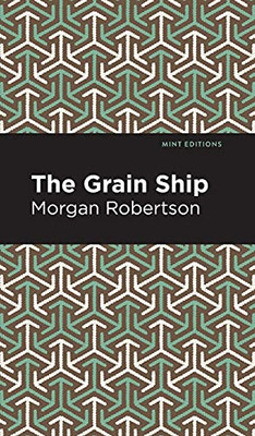 The Grain Ship (Mint Editions)