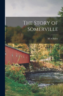 The Story Of Somerville