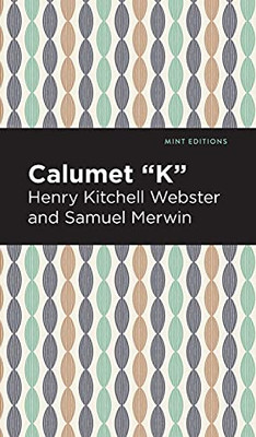 Calumet "K" (Mint Editions)
