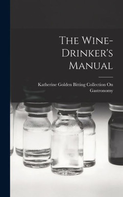 The Wine-Drinker's Manual