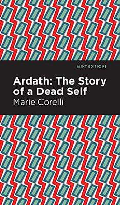 Ardath: The Story Of A Dead Self (Mint Editions)