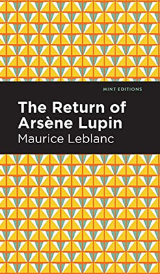 The Return Of Arsene Lupin (Mint Editions)