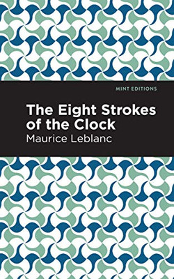 The Eight Strokes Of The Clock (Mint Editions)