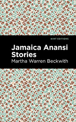 Jamaica Anansi Stories (Mint Editions)