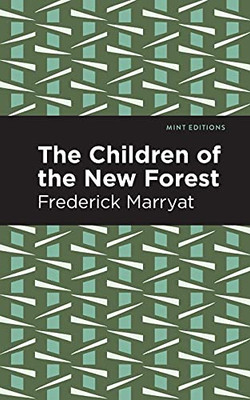 The Children Of The New Forest (Mint Editions)