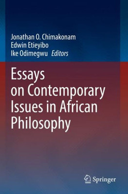 Essays On Contemporary Issues In African Philosophy