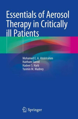 Essentials Of Aerosol Therapy In Critically Ill Patients