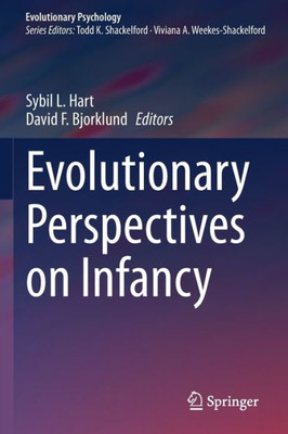 Evolutionary Perspectives On Infancy (Evolutionary Psychology)
