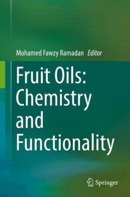 Fruit Oils: Chemistry And Functionality