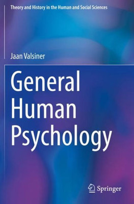 General Human Psychology (Theory And History In The Human And Social Sciences)