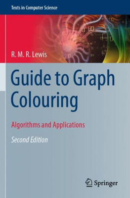 Guide To Graph Colouring: Algorithms And Applications (Texts In Computer Science)