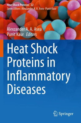 Heat Shock Proteins In Inflammatory Diseases (Heat Shock Proteins, 22)